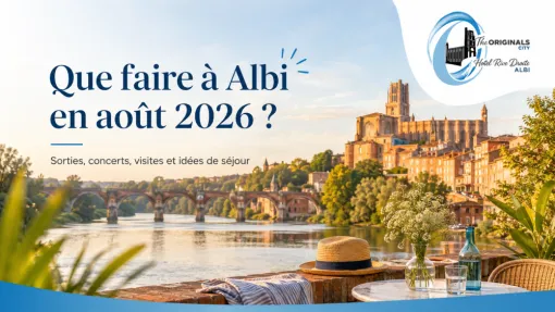 Que faire sur Albi en Août 2026 ?