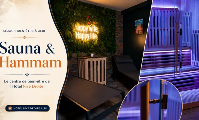 Un séjour bien-être à Albi avec sauna et hammam, Albi, Hôtel Rive Droite Albi