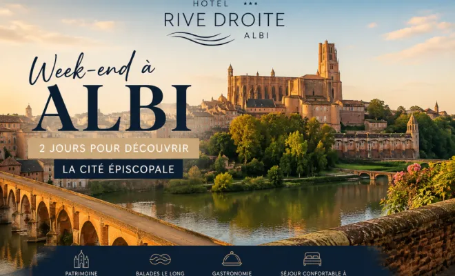 Séjour Albigeois - Hôtel Rive Droite Albi 